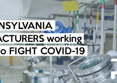 Pennsylvania’s Manufacturers Critical to Fighting COVID-19